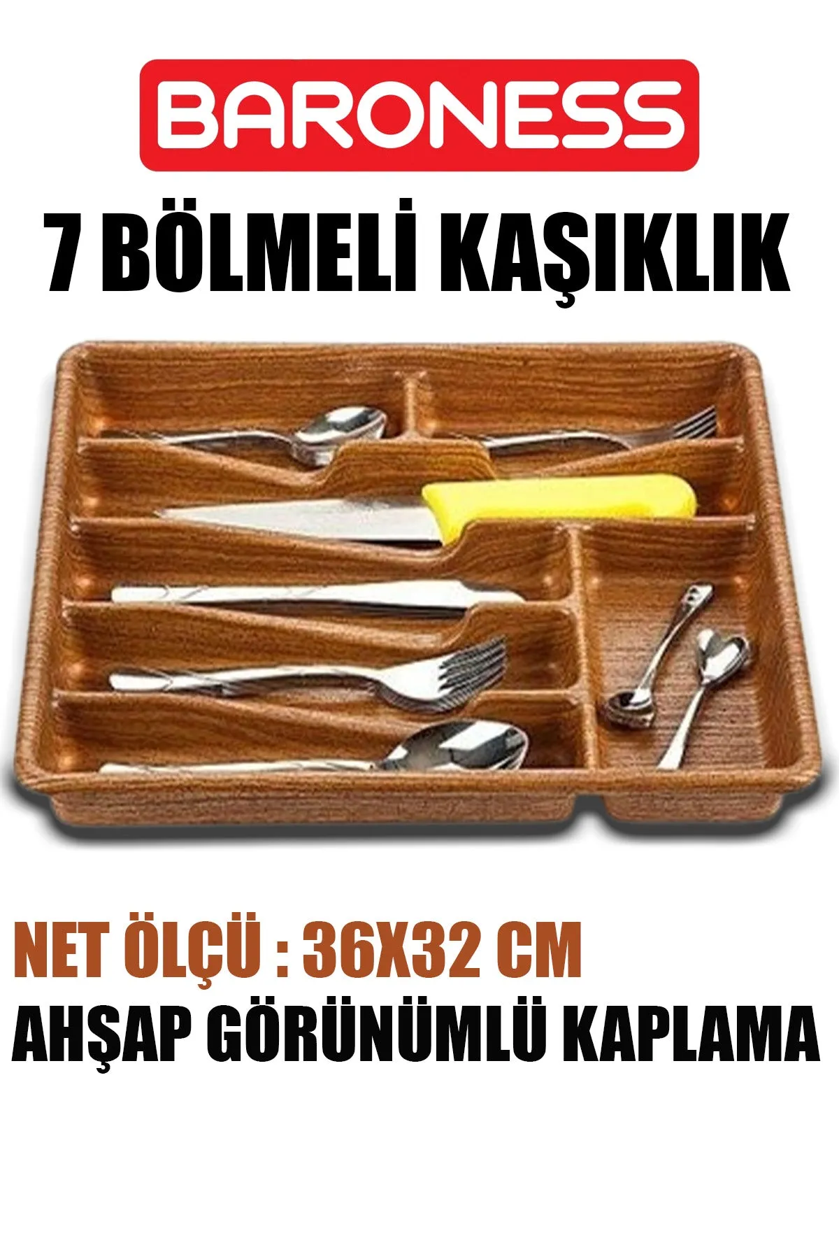 BARONESS AHŞAP GÖRÜNÜMLÜ 7 BÖLMELİ KAŞIKLIK